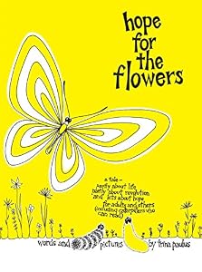 Hope For the Flowers: A parable about life, revolution, hope, caterpillars & butterflies (English Edition)