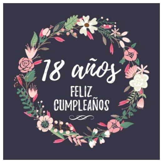 18 Años Feliz Cumpleaños: Mujer Libro de Visitas para el 18 Cumpleaños