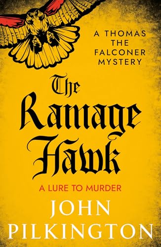  The Ramage Hawk: A thrilling Tudor mystery of murder, masquerade & treachery from John Pilkington