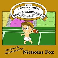 The Adventures of Baby Boilermaker 1091312737 Book Cover