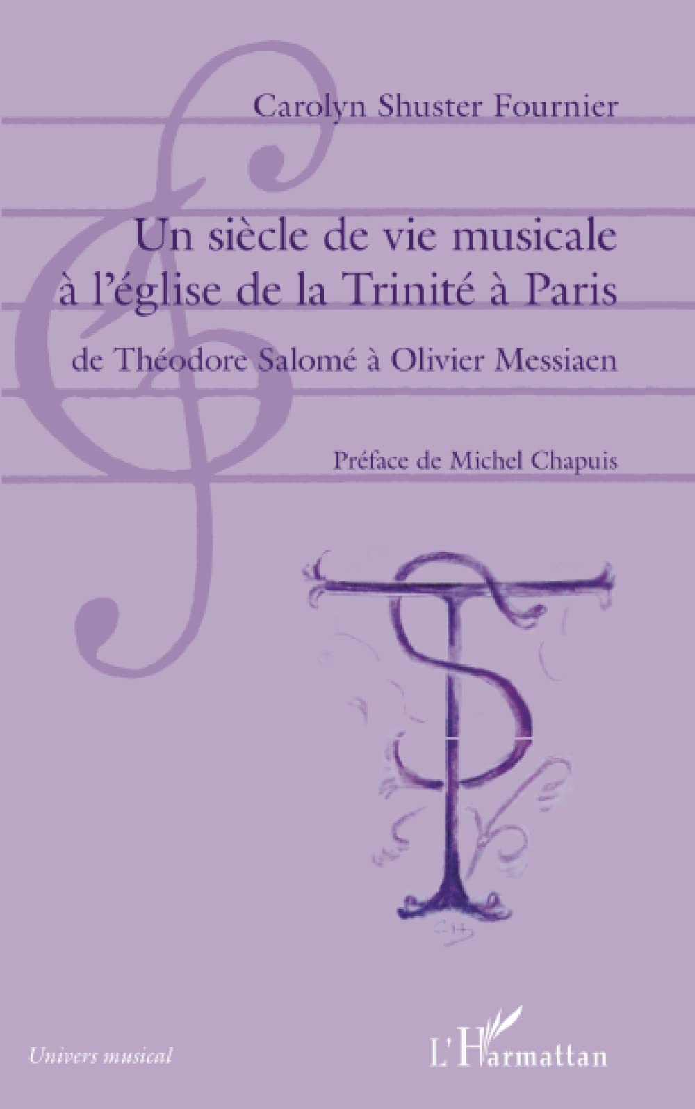 Un siècle de vie musicale à l'église de la Trinité à Paris: de Théodore Salomé à Olivier Messiaen