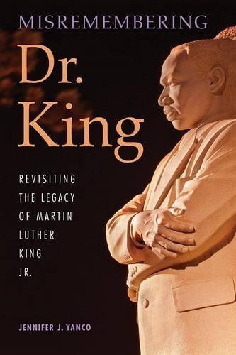 Télécharger [Misremembering Dr. King: Revisiting the Legacy of Martin Luther King Jr.] [By: Yanco, Jennifer J.] PDF Ebook En Ligne