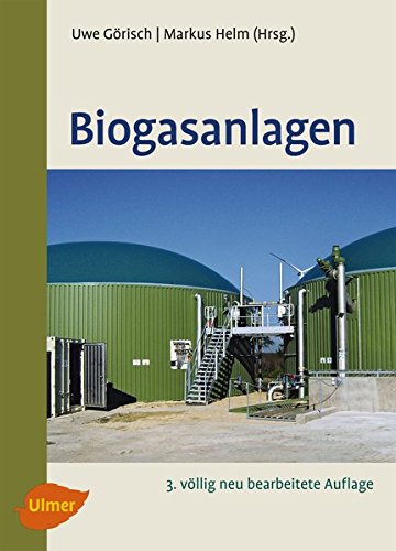 Biogasanlagen: Planung, Errichtung und Betrieb von landwirtschaftlichen und industriellen Biogasanla Francais PDF