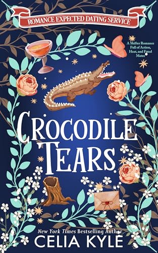 Crocodile Tears: A Shifter Romance Full of Action, Heat, and Fated Mates. (Romance Expected Dating Service Book 2) (English Edition)