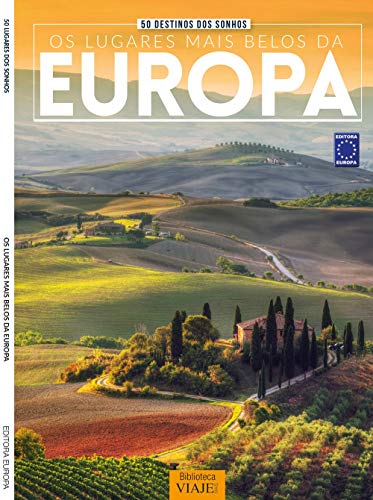 50 Destinos dos Sonhos- Os Lugares Mais Belos da Europa