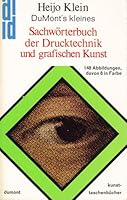 Du Mont's Kleines Sachwr̲terbuch Der Drucktechnik Und Grafischen Kunst: Von Abdruck Bis Zylinderpresse 3770107608 Book Cover