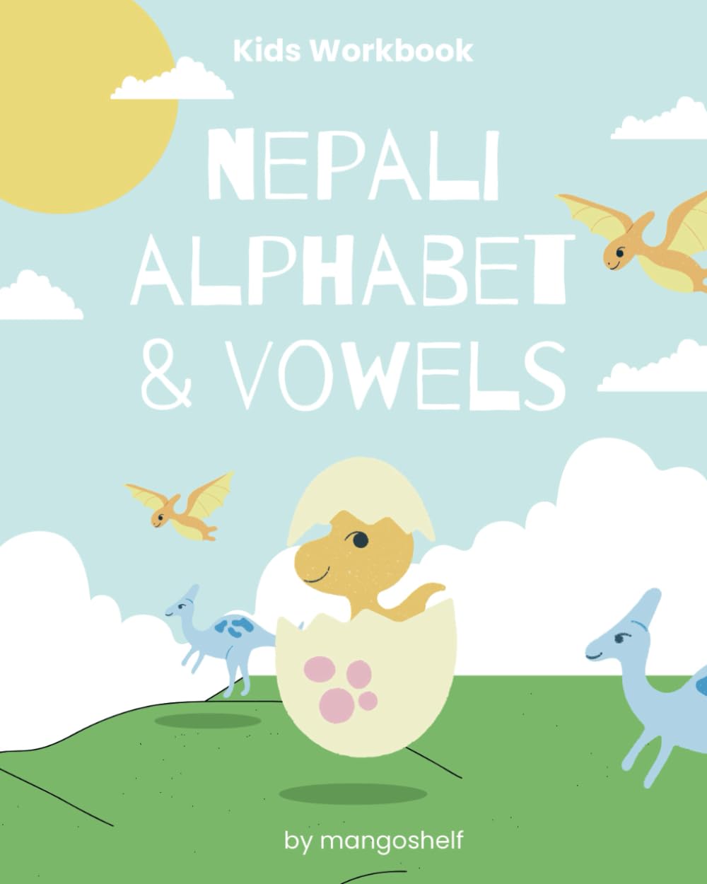 Ka to Gya: Nepali Alphabet and Vowel Workbook