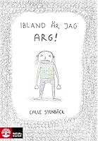 ibland är jag arg 9127156648 Book Cover
