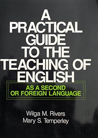 A practical guide to the teaching of English :  as a second or foreign language /