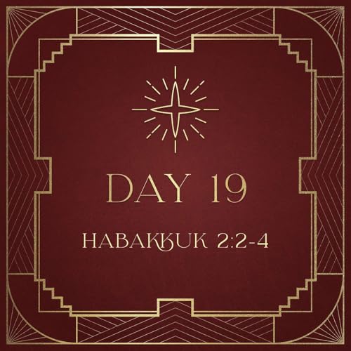 December 19th - Habakkuk, Waiting by Faith