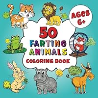 50 Farting Animals: Coloring Book (Animal Antics Coloring Books) B0D7WF97GD Book Cover