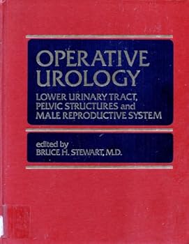 Hardcover Operative urology: Lower urinary tract, pelvic structures, and male reproductive system Book
