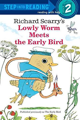 Lowly Worm Meets the Early Bird (By: Richard Scarry)