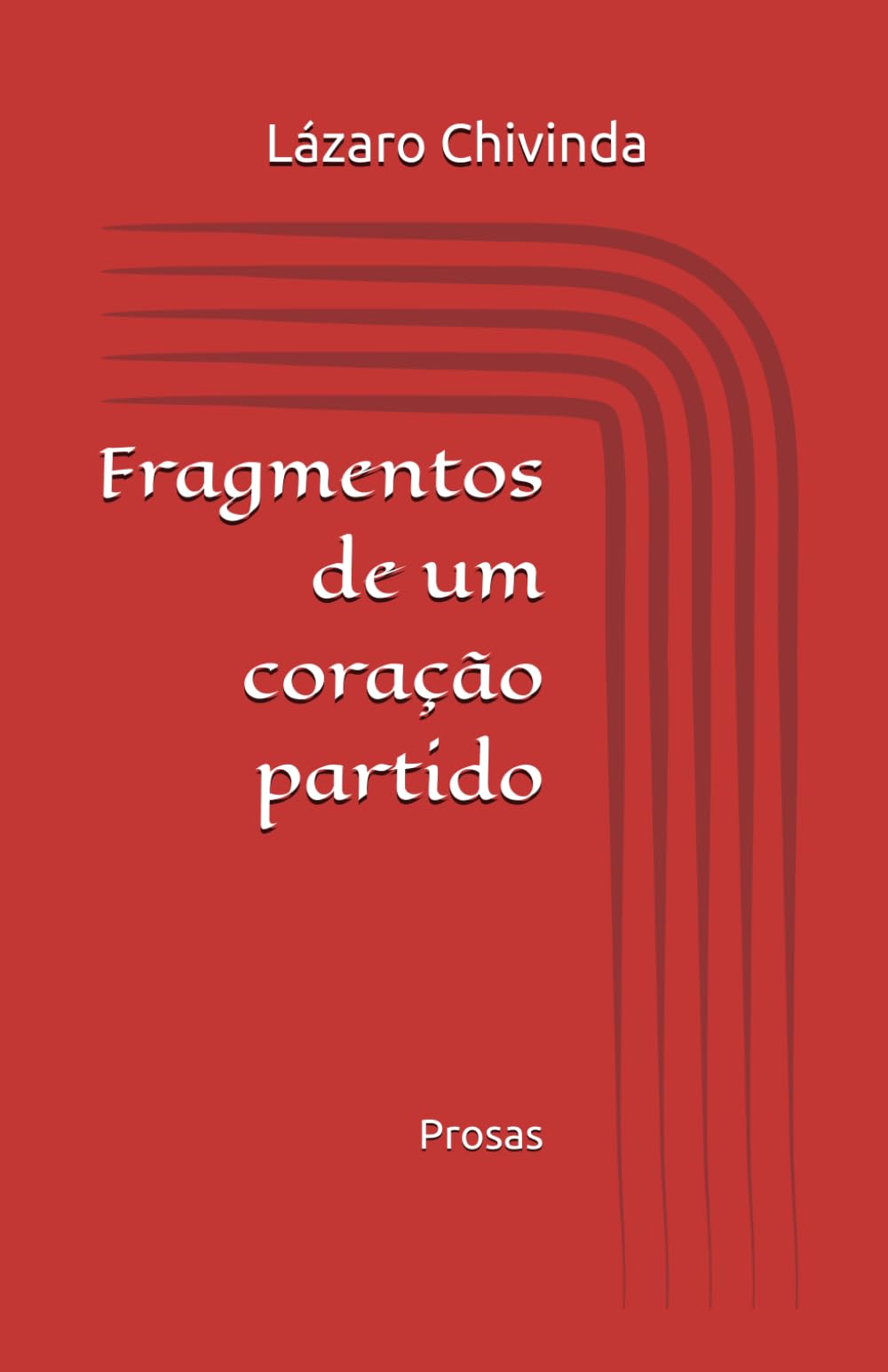 Fragmentos de um coração partido: Prosas