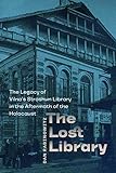 the lost library: the legacy of vilna's strashun library in the aftermath of the holocaust (the tauber institute series for the study of european jewry) (english edition)