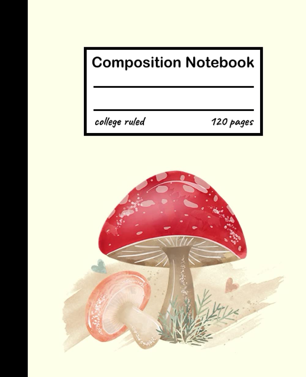 Botanical Wild Mushroom Composition Notebook: Cute Toadstool Composition Notebook college ruled, Wild Mushroom and Fungi Composition Book, 7.5x9.25 ... Pages, Starry Mushrooms &Sprout Notebook