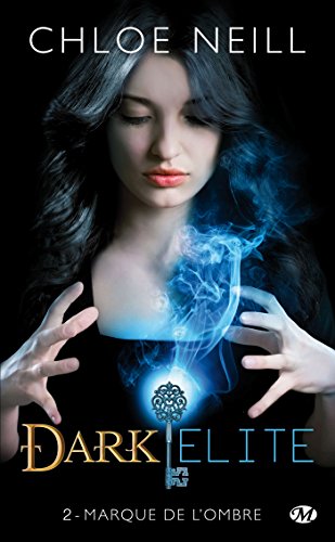 Télécharger Dark Elite, Tome 2: Marque de l'ombre livre En ligne