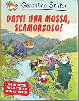 Datti una mossa, scamorzolo! - Book #69 of the Geronimo Stilton - Original Italian Pub. Order