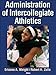 Administration of Intercollegiate Athletics