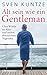 Produktbild Alt sein wie ein Gentleman: Über Würde im Alter und andere überschätzte Tugenden
