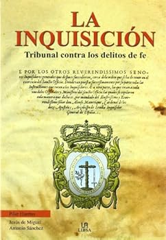 Hardcover La Inquisición: Tribunal contra los Delitos de Fe (Temas de Historia) (Spanish Edition) [Spanish] Book