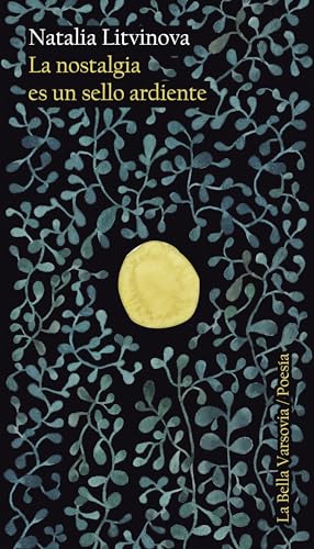 La nostalgia es un sello ardiente (La Bella Varsovia)
