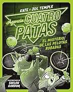 Agencia Cuatro Patas 3. El misterio de las pelotas robadas