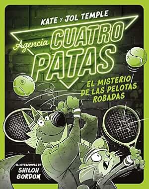 Agencia Cuatro Patas 3. El misterio de las pelotas robadas
