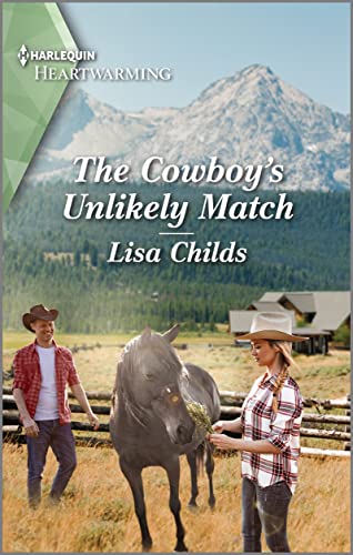 The Cowboy's Unlikely Match: A Clean Romance – A Wholesome Western Contemporary Small Town Tale