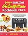 Produktbild Ninja Dual Zone Heißluftfritteuse Kochbuch: +186 Gesunde Rezepte mit Air Fryer 2 Kammern. Schritt-für-Schritt-Anleitungen für jeden Anlass: Frühstück, ... Desserts, vegetarische Optionen.