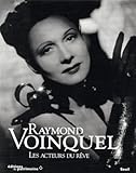Raymond Voinquel. Les acteurs du rÃÆÃÂªve