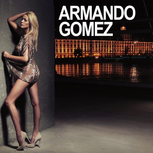 Amazon MusicでArmando GomezのArmando Gomezを再生する