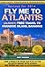 FLY ME TO ATLANTIS: Almost FREE Travel to Paradise Island, Bahamas (The Lazy Traveler's Handbook Book 2)