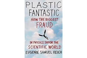 Plastic Fantastic: The Billion-Dollar Physics Fraud