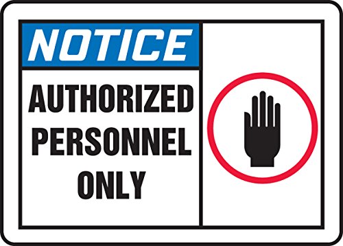 AccuformNMC "Notice Authorized Personnel Only" Safety Sign, Accu-Shield™
