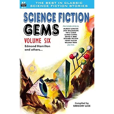 Science Fiction Gems, Volume Six, Edmond Hamilton and Others