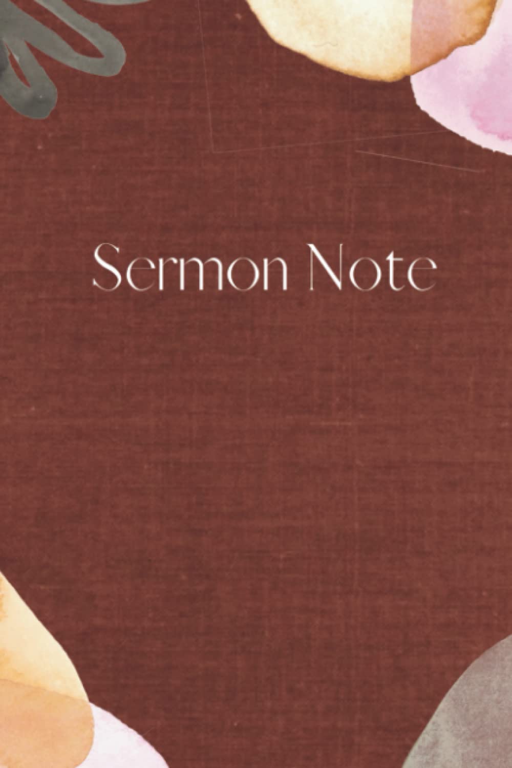 Sermon Journal notebook : 52 weeks. Weekly ruled journal to write, reflect and remember. Sectioned for notes and action steps.: Sermon note book : ... meditation and reflecting.: Sermon note book