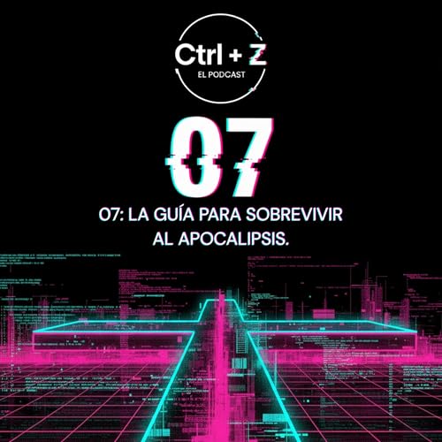 Page de couverture de 07: La Gu&iacute;a para Sobrevivir al Apocalipsis.