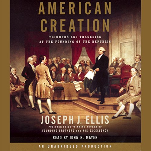 American Creation by Joseph J. Ellis