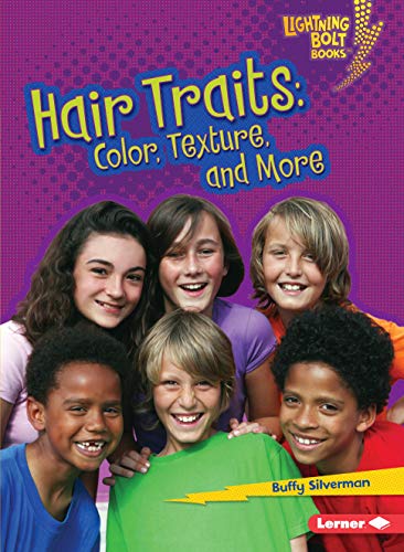 Hair Traits: Color, Texture, and More (Lightning Bolt Books ® ― What Traits Are in Your Genes?)