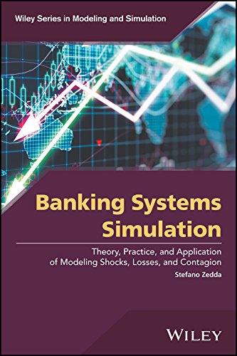 Buy Banking Systems Simulation: Theory, Practice, and Application of Modeling Shocks, Losses, and Contagion (Wiley Series in Modeling and Simulation) — BookShops.in