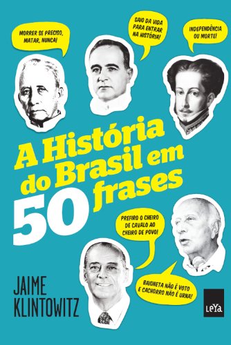 A história do Brasil em 50 frases - Klintowitz, Jaime