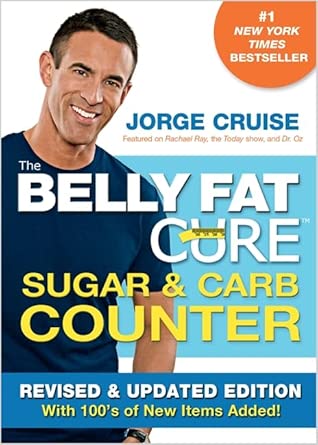 The Belly Fat Cure™ Sugar & Carb Counter: Revised & Updated Edition, with 100s of New Items Added! Revised, Updated Edition book cover