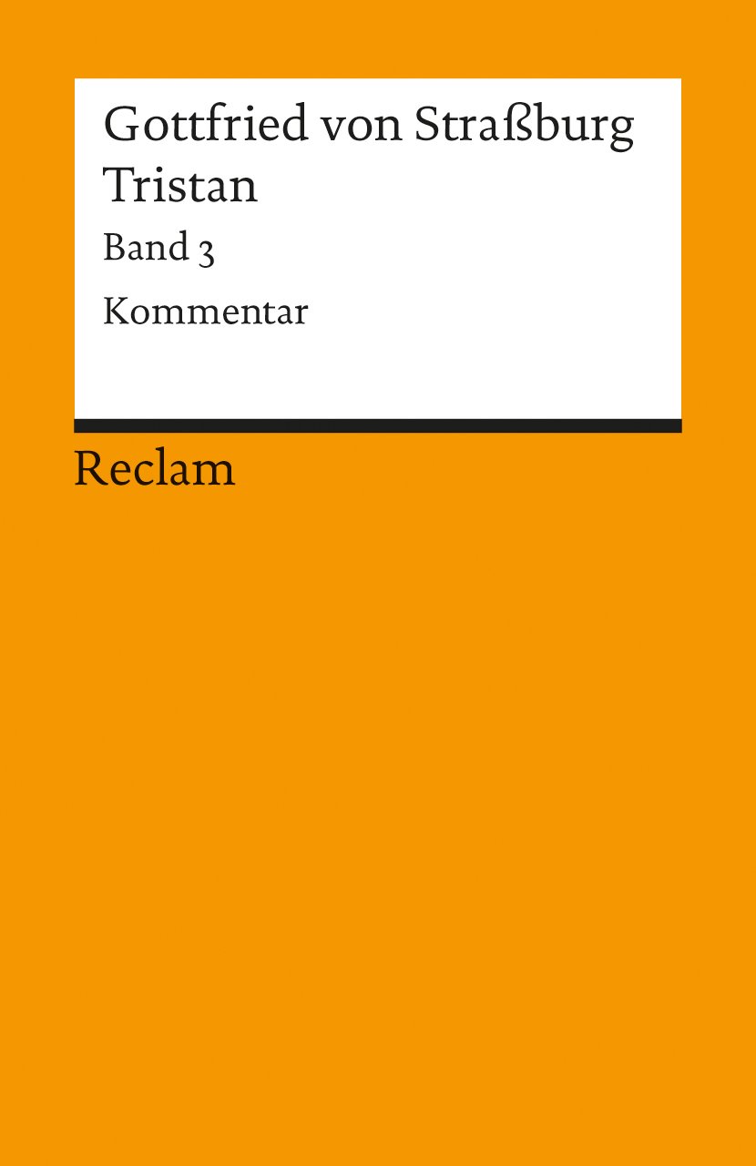 Tristan: Vol 3: Gottfried von Strassburg - Deutsch-Lektüre, Deutsche Klassiker der Literatur