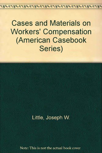 Cases and Materials on Workers' Compensation (A... 0314009655 Book Cover