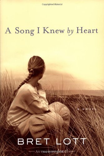 By Bret Lott - A Song I Knew by Heart (Women of... B001V82FJO Book Cover