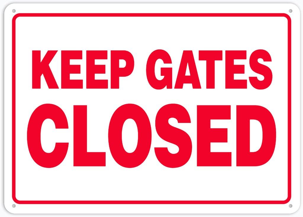 8"x12" Aluminum Metal Sign - Keep Gates Closed - For Home, Bar, Club, Kitchen, Restaurant Wall Decor