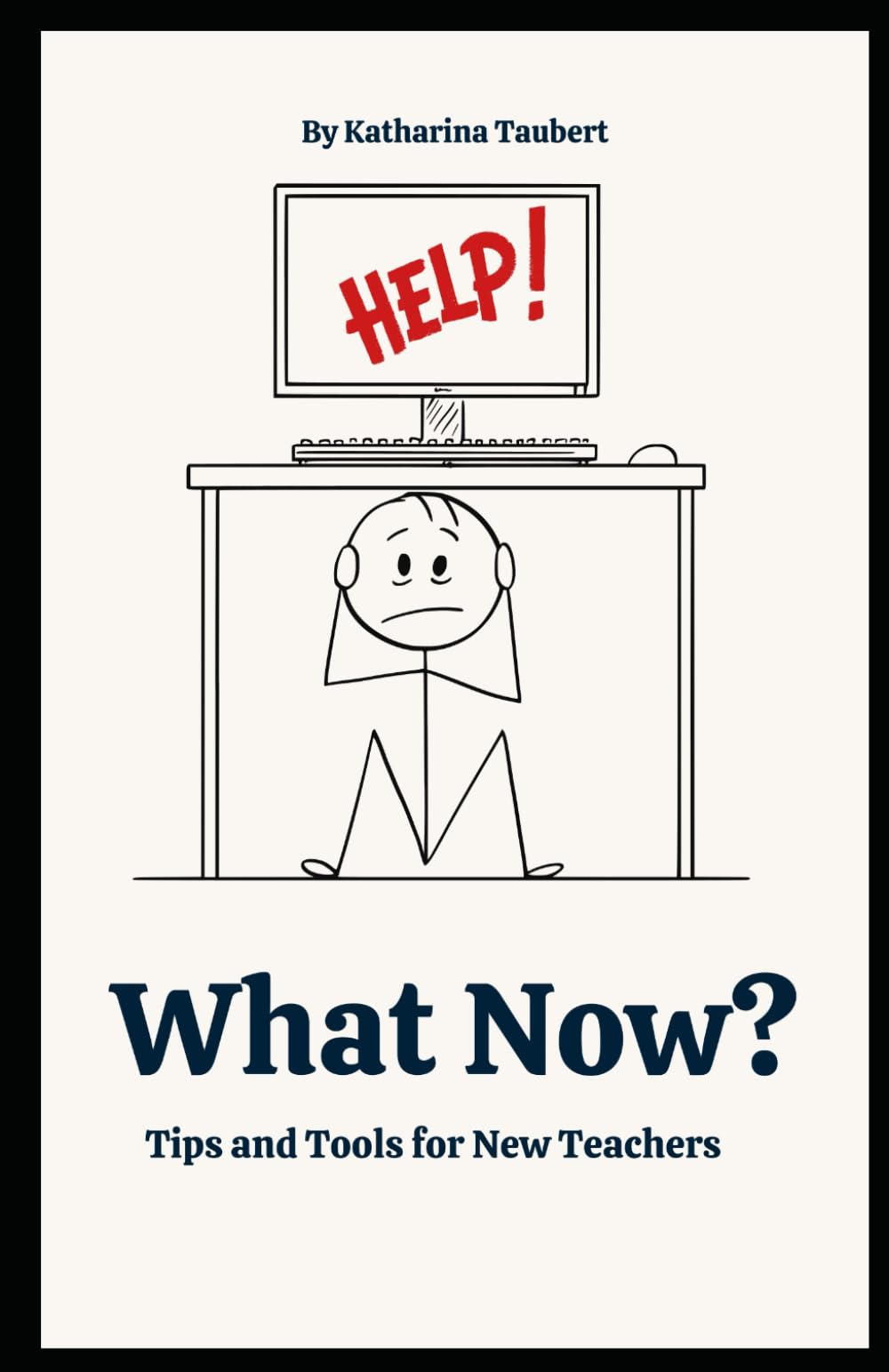 What Now? Tips and Tools for New Teachers