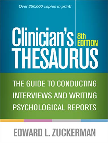 Clinician's Thesaurus, 8th Edition: The Guide to Conducting Interviews and Writing Psychological Rep Clinician's Thesaurus, 8th Edition: The Guide to Conducting Interviews and Writing Psychological Rep