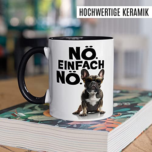 Hunde Tasse French Bulldog Geschenkidee Nö Kaffeetasse mit lustigen Spruch Geschenk für Sturkopf Kaffeebecher Witz Becher (Weiß & Schwarz)